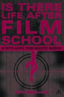Is There Life After Film School? 0826419119 Book Cover