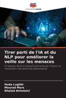 Tirer parti de l'IA et du NLP pour améliorer la veille sur les menaces (French Edition) 6207684915 Book Cover