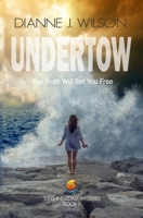 Undertow: The Truth will Set You Free (Sunshine Coast Mysteries) B0FMPVR754 Book Cover