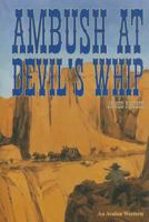 Ambush at Devil's Whip 0803494815 Book Cover