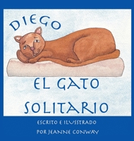 Diego, el gato solitario 1950169766 Book Cover