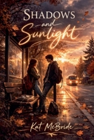 Shadows and Sunlight B0GW66MZDF Book Cover