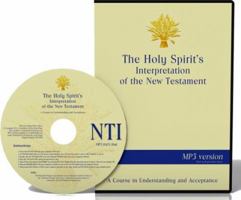 Holy Spirit's Interpretation of the New Testament-OE: A Course in Understanding and Acceptance 0982922582 Book Cover