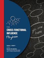 Cross-Functional Influence Playbook 1545653437 Book Cover