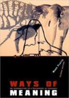 Ways of Meaning - 2nd Edition: An Introduction to a Philosophy of Language 0262661071 Book Cover