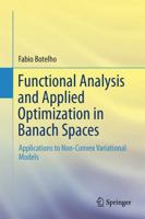 Functional Analysis and Applied Optimization in Banach Spaces: Applications to Non-Convex Variational Models 3319060732 Book Cover