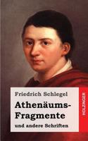 »Athenäums«-Fragmente und andere Schriften 3843033765 Book Cover