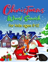 Christmas Word Search Books for Kids Ages 8-12: Word Search Activity Book for Holiday Fun with Adults and Kids B08PJM9LY5 Book Cover