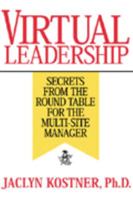 Knights of the Tele-Round Table: 3rd Millennium Leadership Insights for Every Executive-Especially Those Who Must Manage from Afar 0446518794 Book Cover