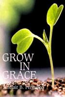 Grow in Grace 0851515576 Book Cover