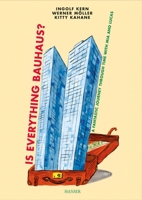 Is Everything Bauhaus?: A Fantastic Journey Through Time with MIA and Lucas 1569907587 Book Cover
