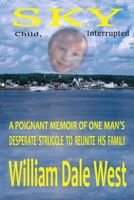 Sky: Child, Interrupted 1981697330 Book Cover