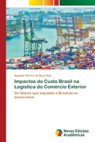 Impactos do Custo Brasil na Logística do Comércio Exterior (Portuguese Edition) 6206761258 Book Cover