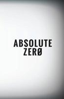 Absolute Zero 1499613296 Book Cover
