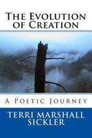 The Evolution of Creation: A Poetic Journey 1543044727 Book Cover