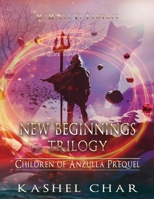 New Beginnings Trilogy - Children of Anzulla Prequel: Children of Anzulla Prequel - M/M Sci-Fi Fantasy 1998713784 Book Cover
