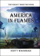 The Great Martian War: America in Flames 1945430583 Book Cover