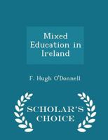Mixed Education in Ireland 1116691574 Book Cover