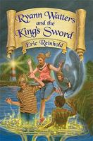 Ryann Watters And The King's Sword 1599792885 Book Cover