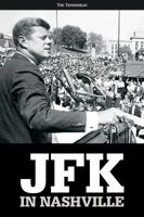 JFK in Nashville 1629300101 Book Cover