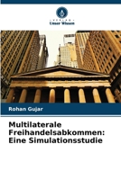 Multilaterale Freihandelsabkommen: Eine Simulationsstudie (German Edition) 6208929547 Book Cover