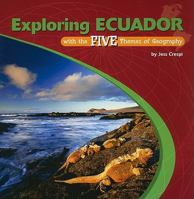 Exploring Ecuador With the Five Themes of Geography (Library of the Western Hemisphere) 0823946355 Book Cover