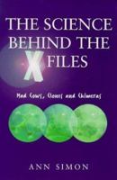 The Real Science Behind the X Files: Microbes, Meteorites, and Mutants 0684856174 Book Cover