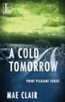 A Cold Tomorrow 160183781X Book Cover