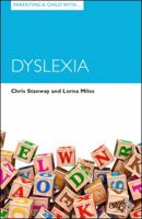 Parenting a Child with Dyslexia (Parenting Matters) 190758546X Book Cover