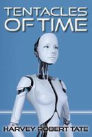 Tentacles of Time 1499170785 Book Cover
