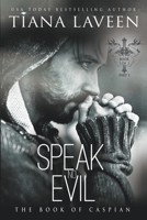 Speak No Evil: The Book of Caspian (The Brother Disciples) B0CVNQ3QCY Book Cover