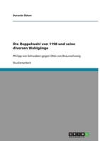 Die Doppelwahl von 1198 und seine diversen Wahlgänge 3640315715 Book Cover
