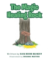The Magic Healing Rock 1636308058 Book Cover