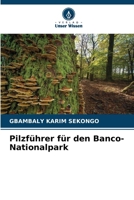 Pilzführer für den Banco-Nationalpark 6206862100 Book Cover