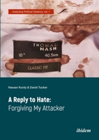 A Reply to Hate: Forgiving My Attacker 3838215583 Book Cover