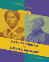 Born in 1820: Harriet Tubman and Susan B. Anthony 1534159169 Book Cover