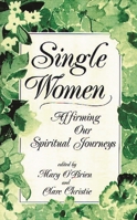 Single Women: Affirming Our Spiritual Journey 089789362X Book Cover
