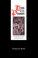 Texts of the Passion: Latin Devotional Literature and Medieval Society (Middle Ages) 081223376X Book Cover