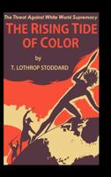 The Rising Tide of Color Against White World-Supremacy 1604444436 Book Cover