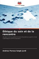 Éthique du soin et de la rencontre 6209093957 Book Cover