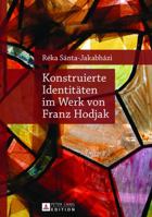 Konstruierte Identitaeten Im Werk Von Franz Hodjak 3631639562 Book Cover