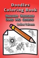 Doodles Coloring Book: Calming Coloring Book for Adults 1515084876 Book Cover