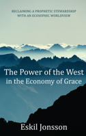 The Power of the West in the Economy of Grace 1620329093 Book Cover
