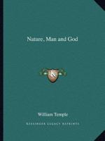 Nature, Man and God 1162620994 Book Cover