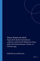 Duras, Femme Du Siècle: Papers from the First International Conference of the Société Marguerite Duras, Held at the Institut Français, London, 904201332X Book Cover