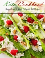 Keto Cookbook: Easy, Simple & Basic Ketogenic Diet Recipes B08VLQKBTS Book Cover