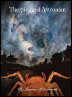 Seven Legged Astronaut 1966617844 Book Cover