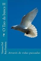O Tao da busca II: Através de vidas passadas 1518731651 Book Cover
