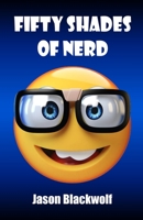 Fifty Shades Of Nerd 1655503898 Book Cover