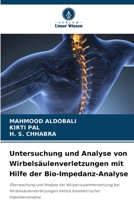 Untersuchung und Analyse von Wirbelsäulenverletzungen mit Hilfe der Bio-Impedanz-Analyse 6206186091 Book Cover